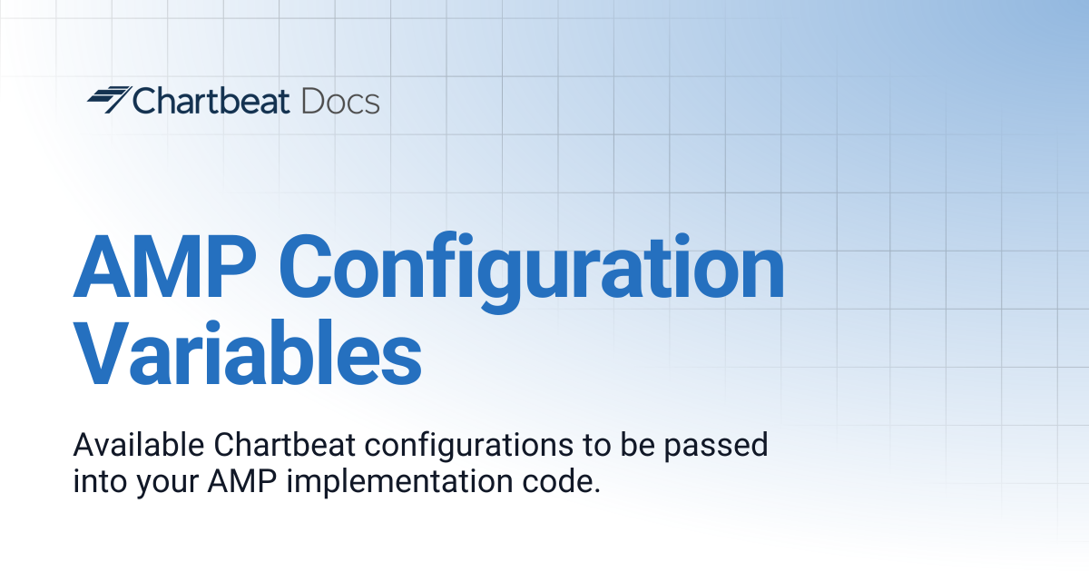 AMP Configuration Variables | Chartbeat Docs