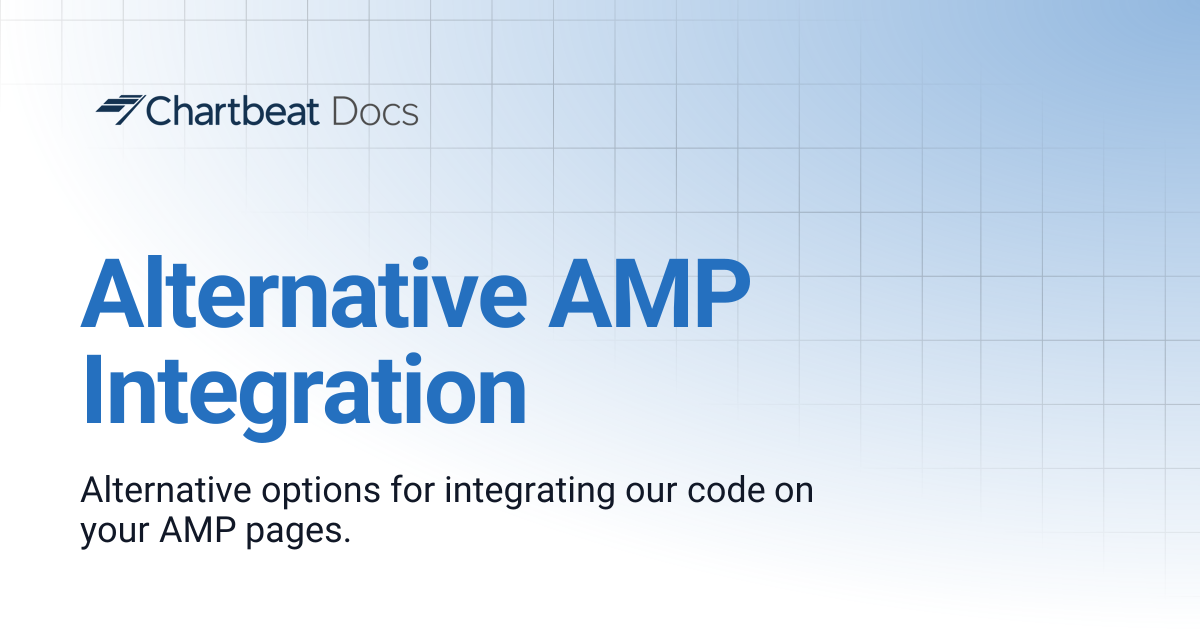 Alternative AMP Integration | Chartbeat Docs
