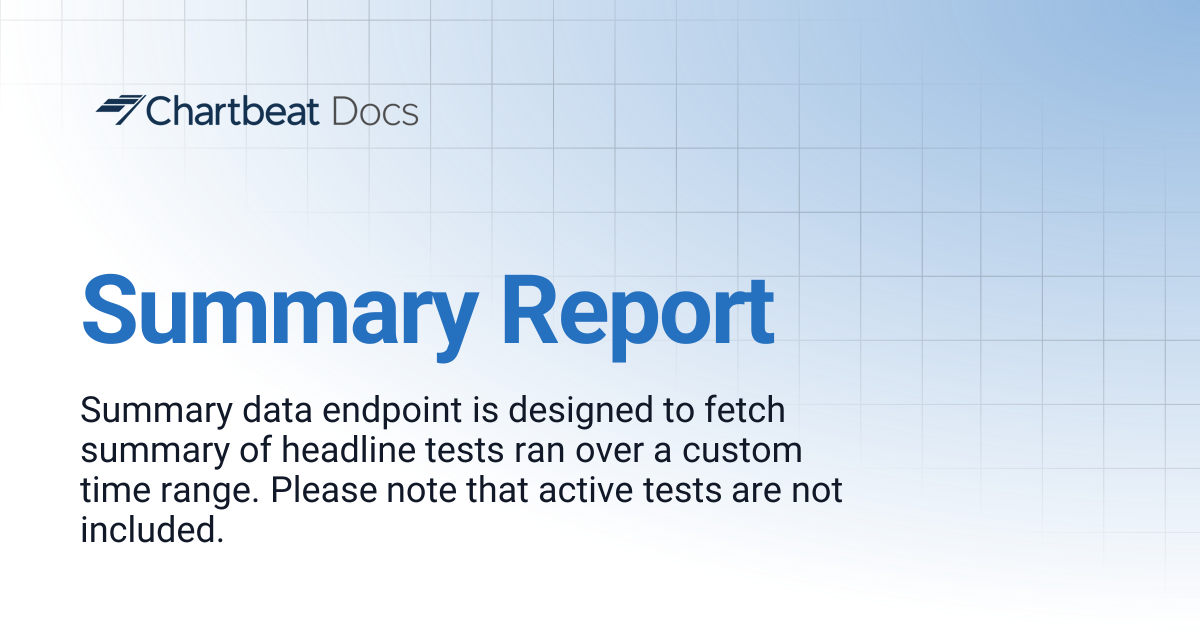 Summary Report | Chartbeat Docs